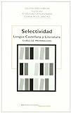 Selectividad, Lengua Castellana y Literatura: curso de preparación (Biblioteca estudios) -...