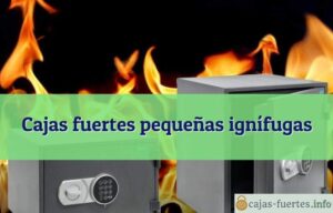 Cajas fuertes pequeñas ignífugas. economiafacil.net
